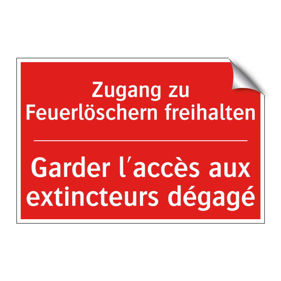 Zugang zu Feuerlöschern freihalten /.../ - Garder l'accès aux extincteurs  /.../