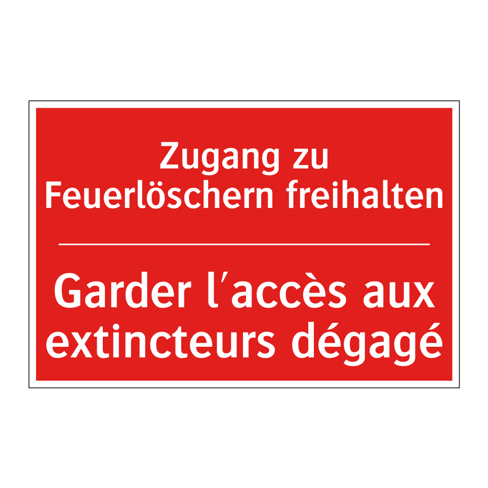 Zugang zu Feuerlöschern freihalten /.../ - Garder l'accès aux extincteurs  /.../