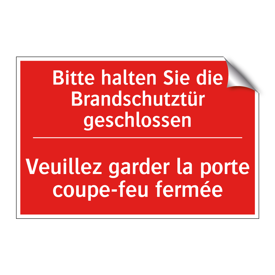 Bitte halten Sie die Brandschutztür  /.../ - Veuillez garder la porte coupe-feu  /.../
