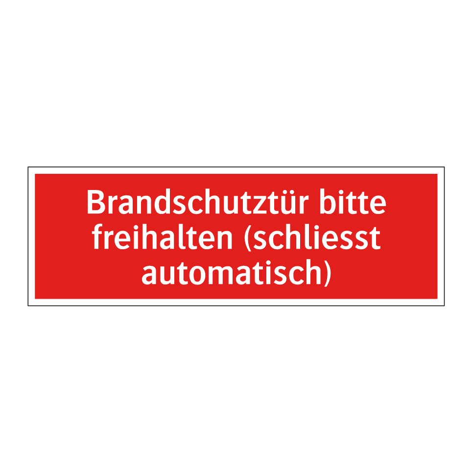 Brandschutztür bitte freihalten (schliesst automatisch)