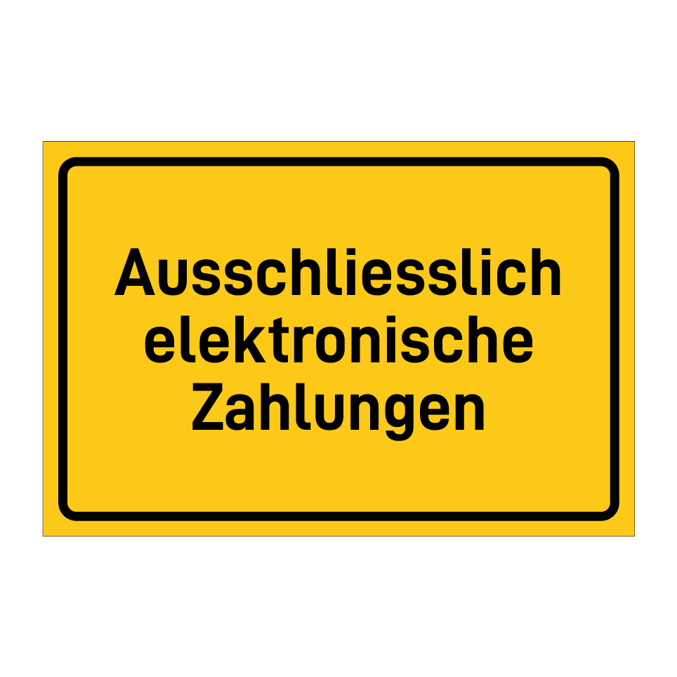 Ausschliesslich elektronische Zahlungen