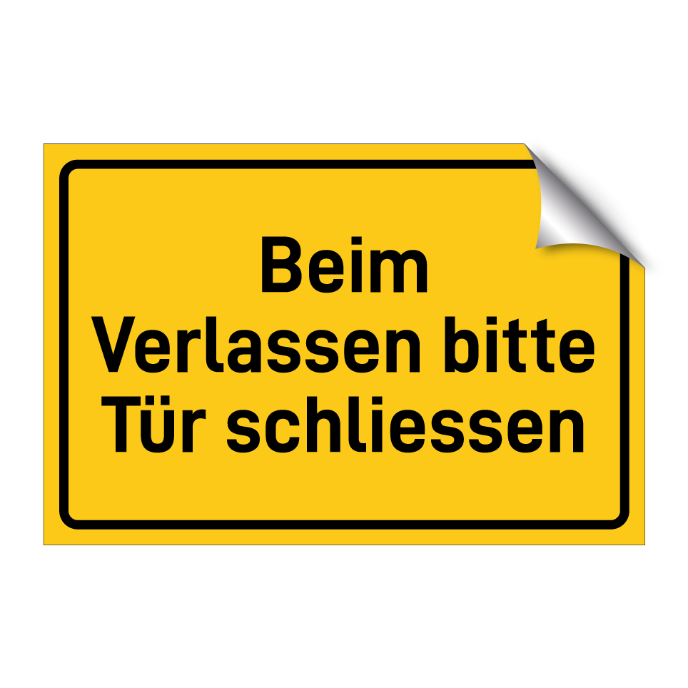Beim Verlassen bitte Tür schliessen