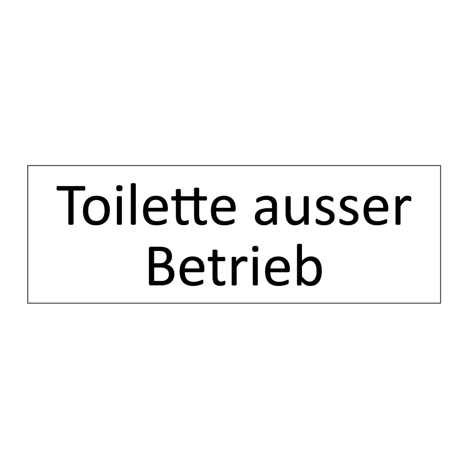 Toilette ausser Betrieb