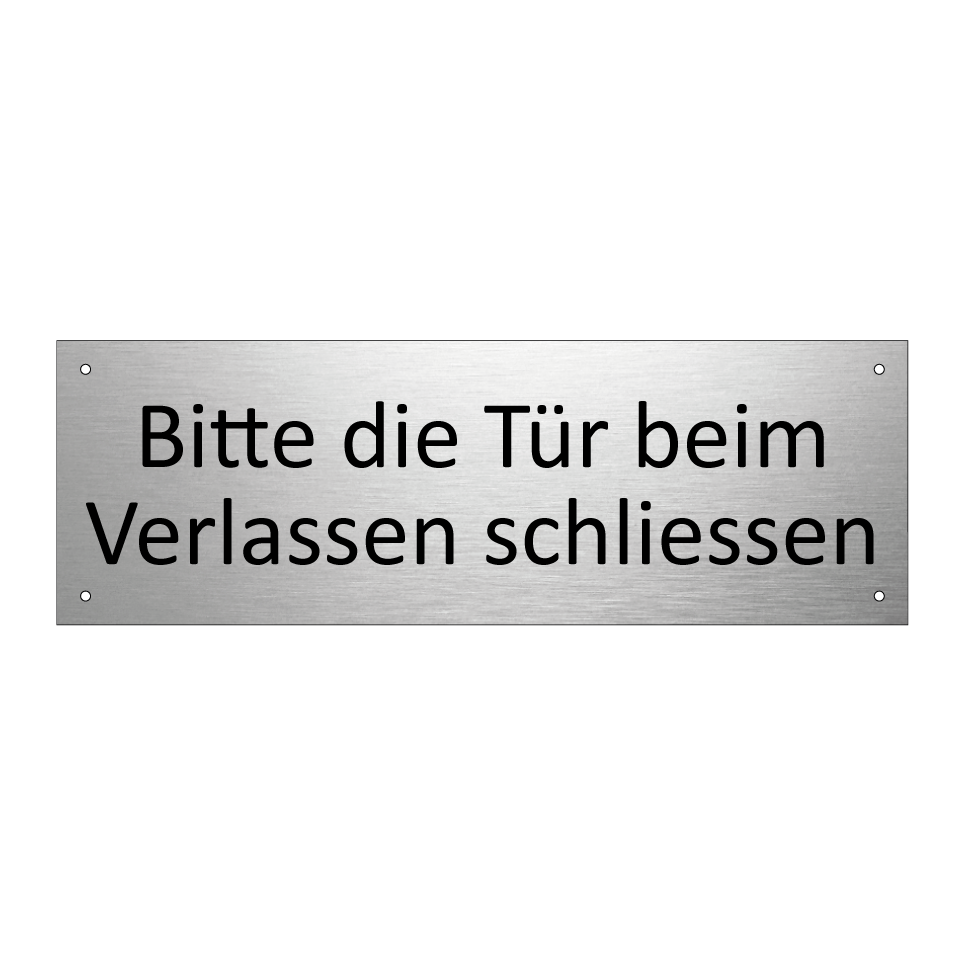 Bitte die Tür beim Verlassen schliessen.