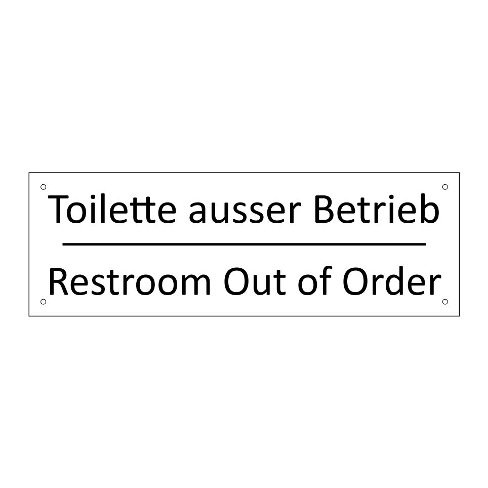 Toilette ausser Betrieb - Restroom Out of Order