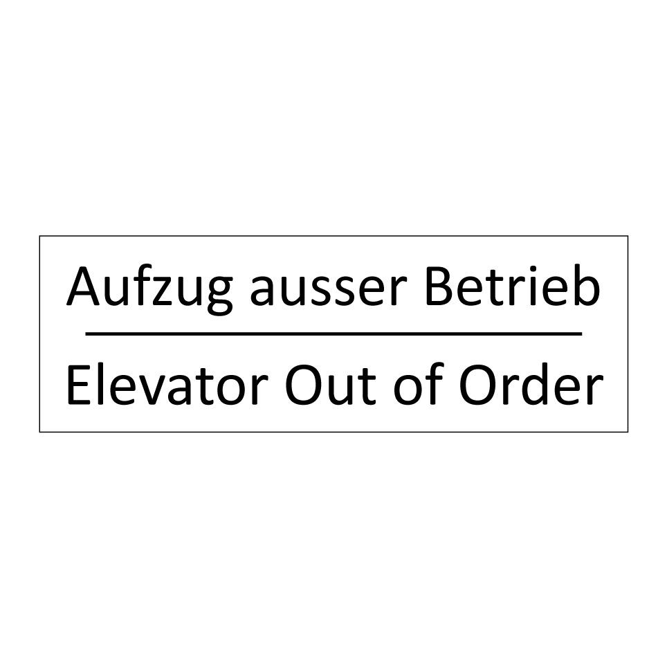 Aufzug ausser Betrieb - Elevator Out of Order