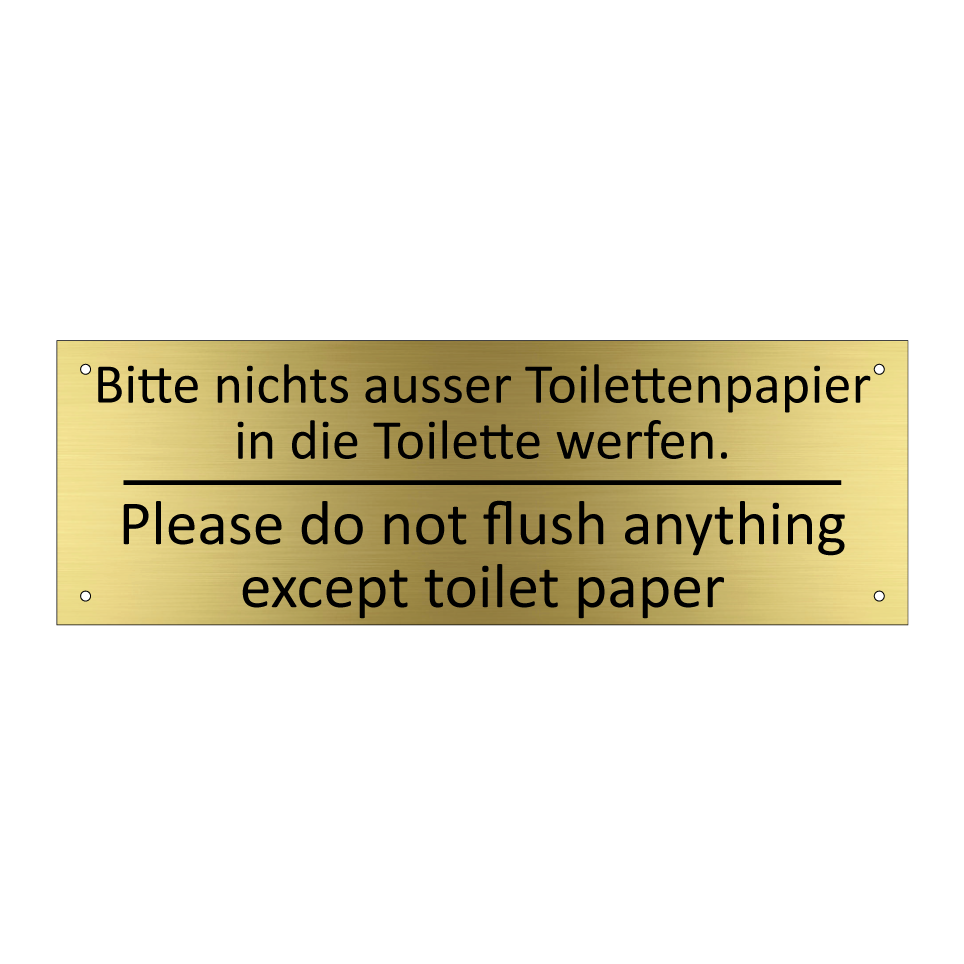 Bitte nichts ausser Toilettenpapier  /.../ - Please do not flush anything except  /.../