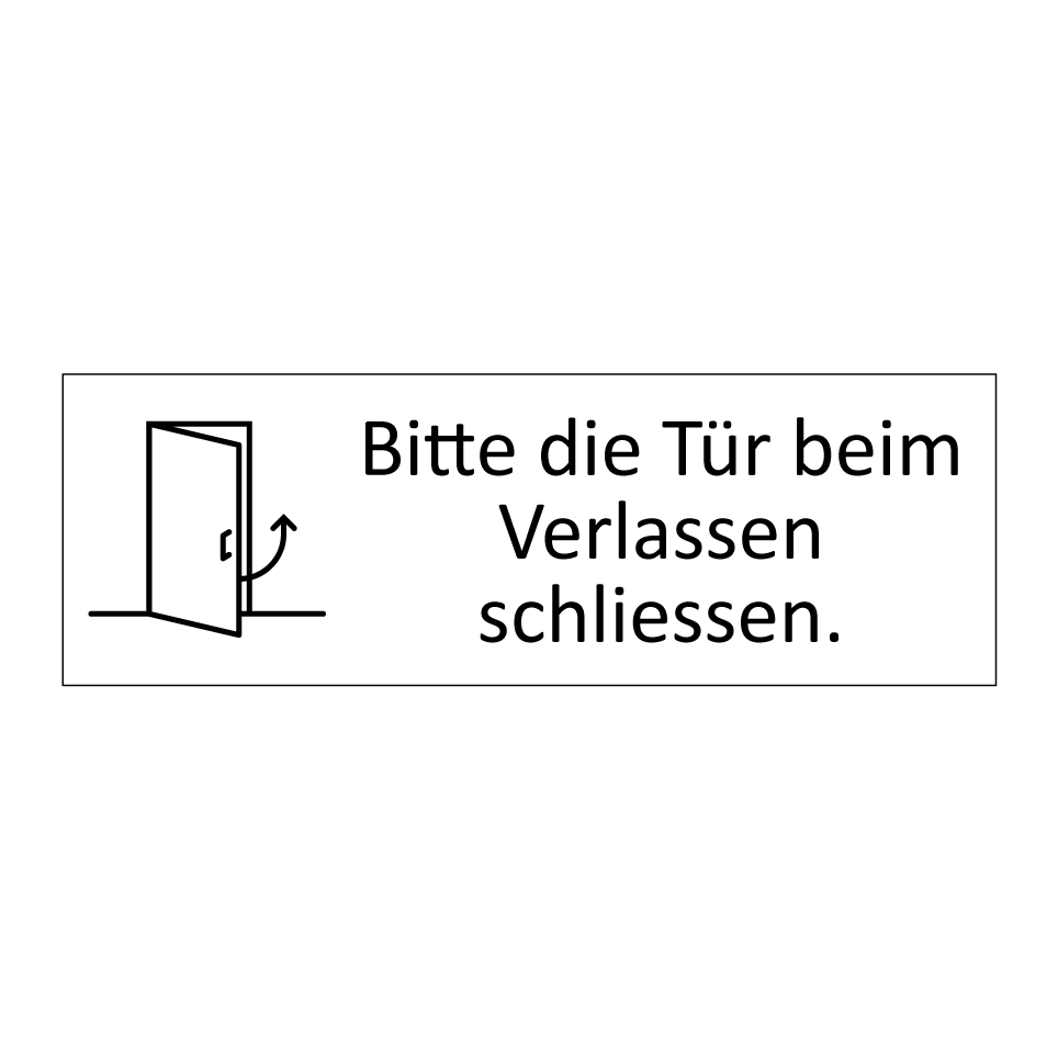 Bitte die Tür beim Verlassen schliessen.