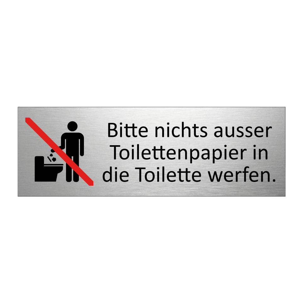 Bitte nichts ausser Toilettenpapier in die Toilette werfen.