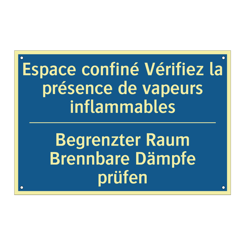 Begrenzter Raum Brennbare Dämpfe  /.../ - Espace confiné Vérifiez la présence  /.../