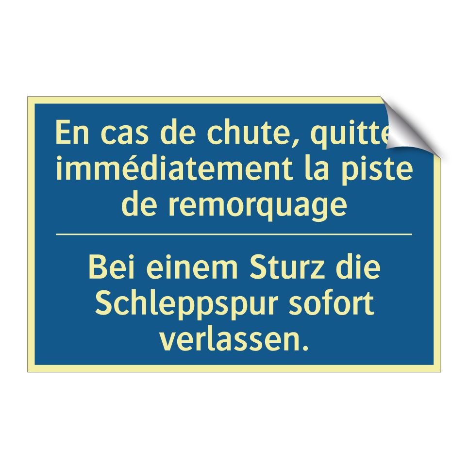 Bei einem Sturz die Schleppspur  /.../ - En cas de chute, quittez immédiatement  /.../