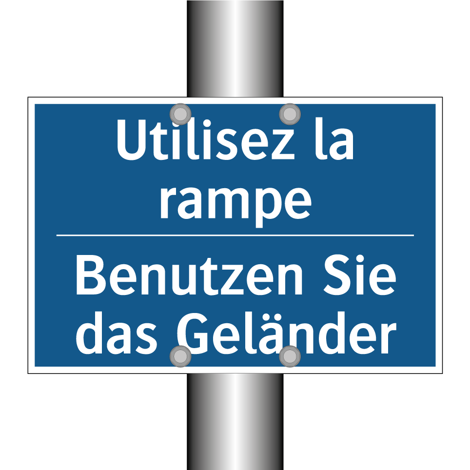 Benutzen Sie das Geländer - Utilisez la rampe
