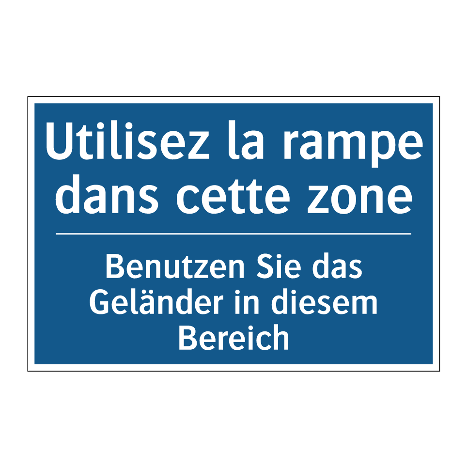 Benutzen Sie das Geländer in diesem  /.../ - Utilisez la rampe dans cette zone /.../