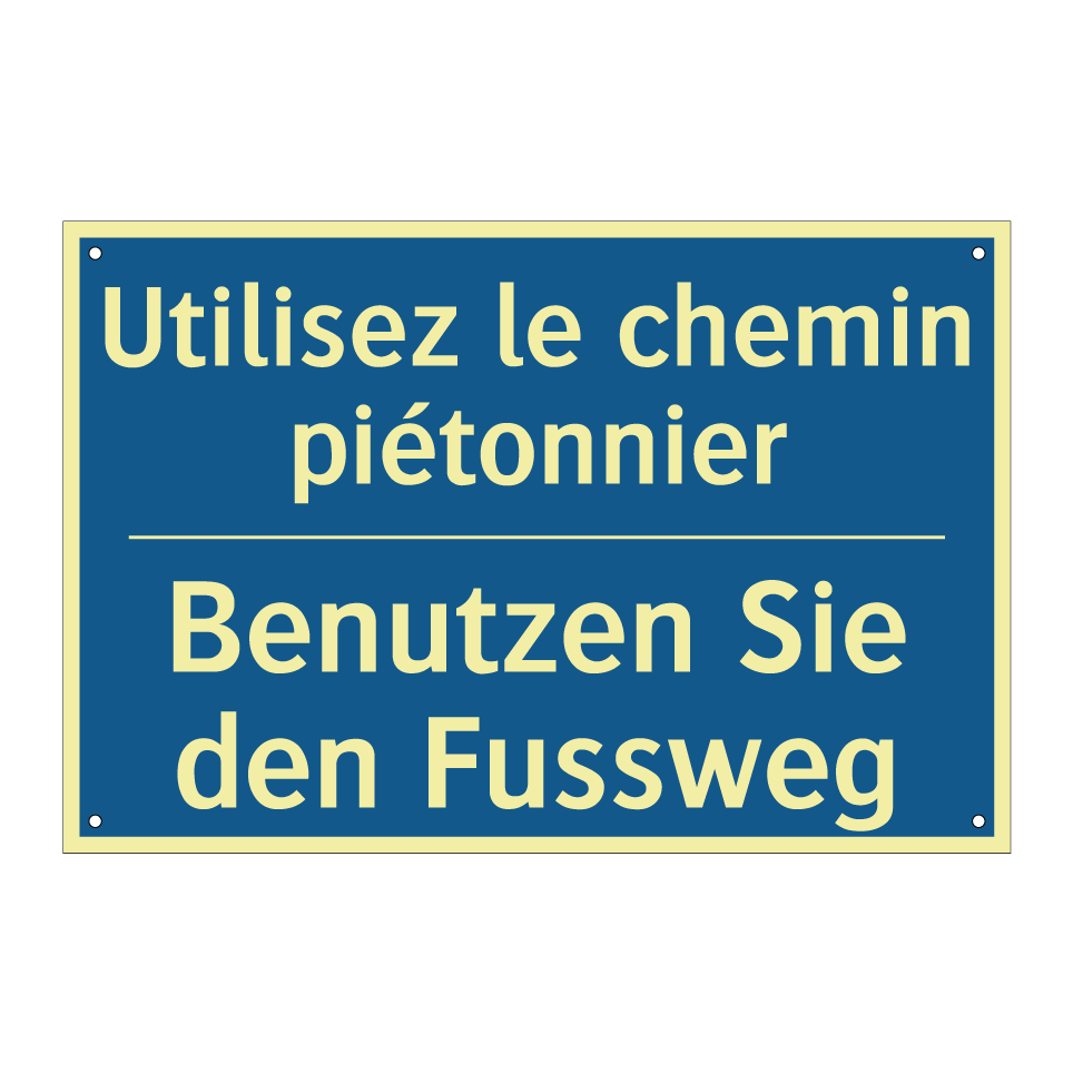 Benutzen Sie den Fussweg - Utilisez le chemin piétonnier