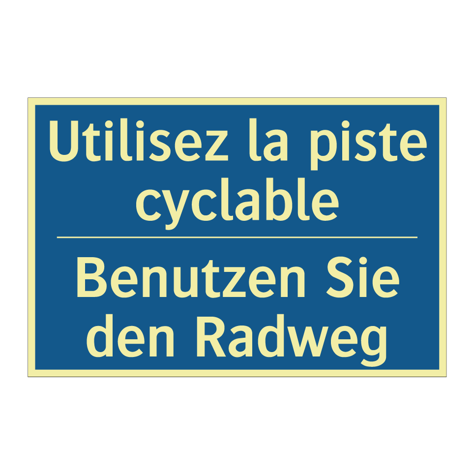 Benutzen Sie den Radweg - Utilisez la piste cyclable
