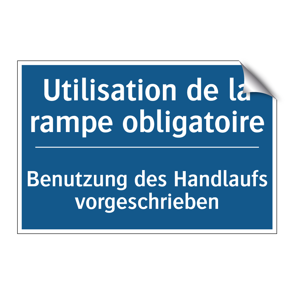 Benutzung des Handlaufs vorgeschrieben /.../ - Utilisation de la rampe obligatoire /.../
