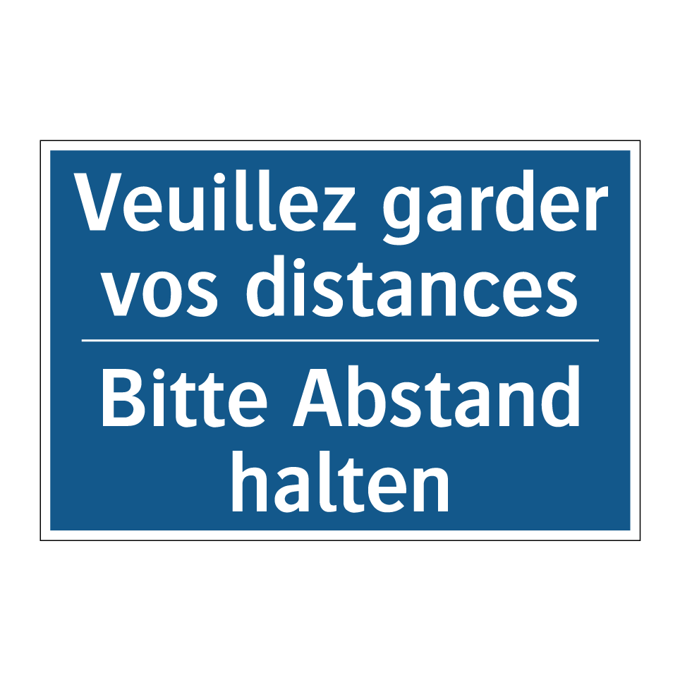 Bitte Abstand halten - Veuillez garder vos distances