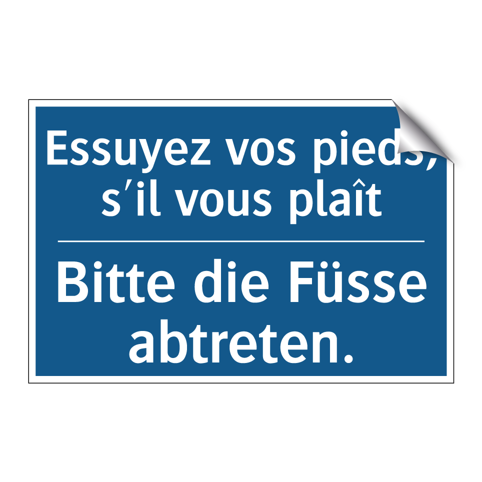 Bitte die Füsse abtreten. - Essuyez vos pieds, s'il vous plaît /.../