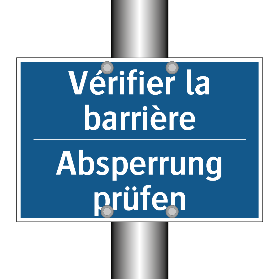 Absperrung prüfen - Vérifier la barrière