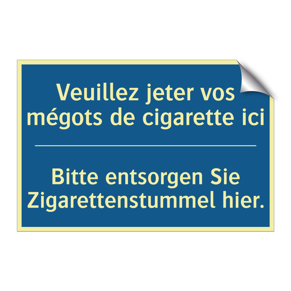 Bitte entsorgen Sie Zigarettenstummel  /.../ - Veuillez jeter vos mégots de cigarette  /.../