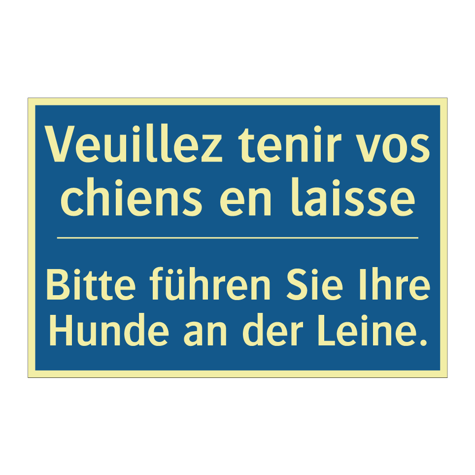 Bitte führen Sie Ihre Hunde an  /.../ - Veuillez tenir vos chiens en laisse /.../