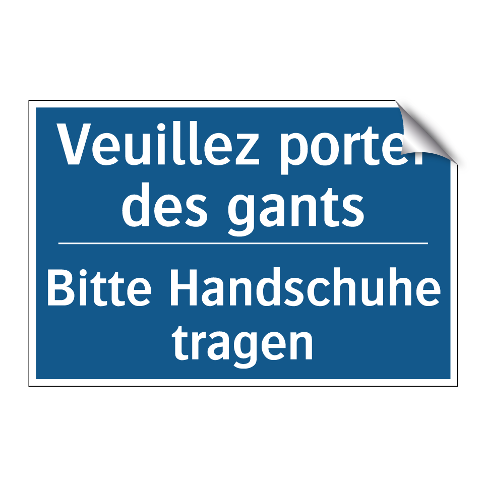 Bitte Handschuhe tragen - Veuillez porter des gants