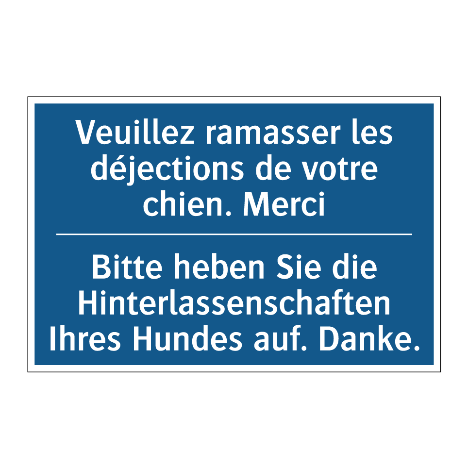 Bitte heben Sie die Hinterlassenschaften  /.../ - Veuillez ramasser les déjections  /.../
