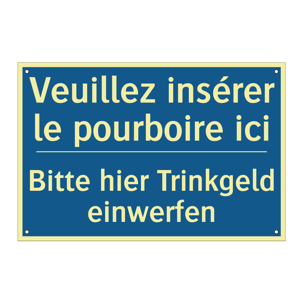 Bitte hier Trinkgeld einwerfen - Veuillez insérer le pourboire  /.../
