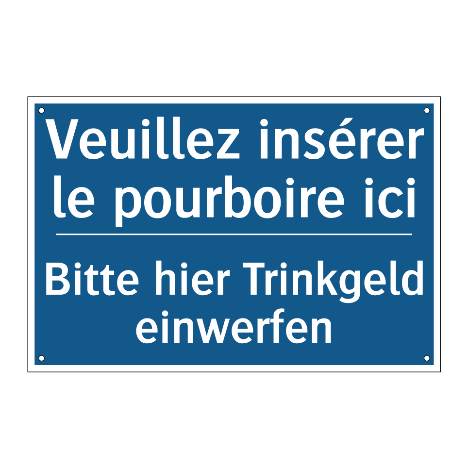 Bitte hier Trinkgeld einwerfen - Veuillez insérer le pourboire  /.../