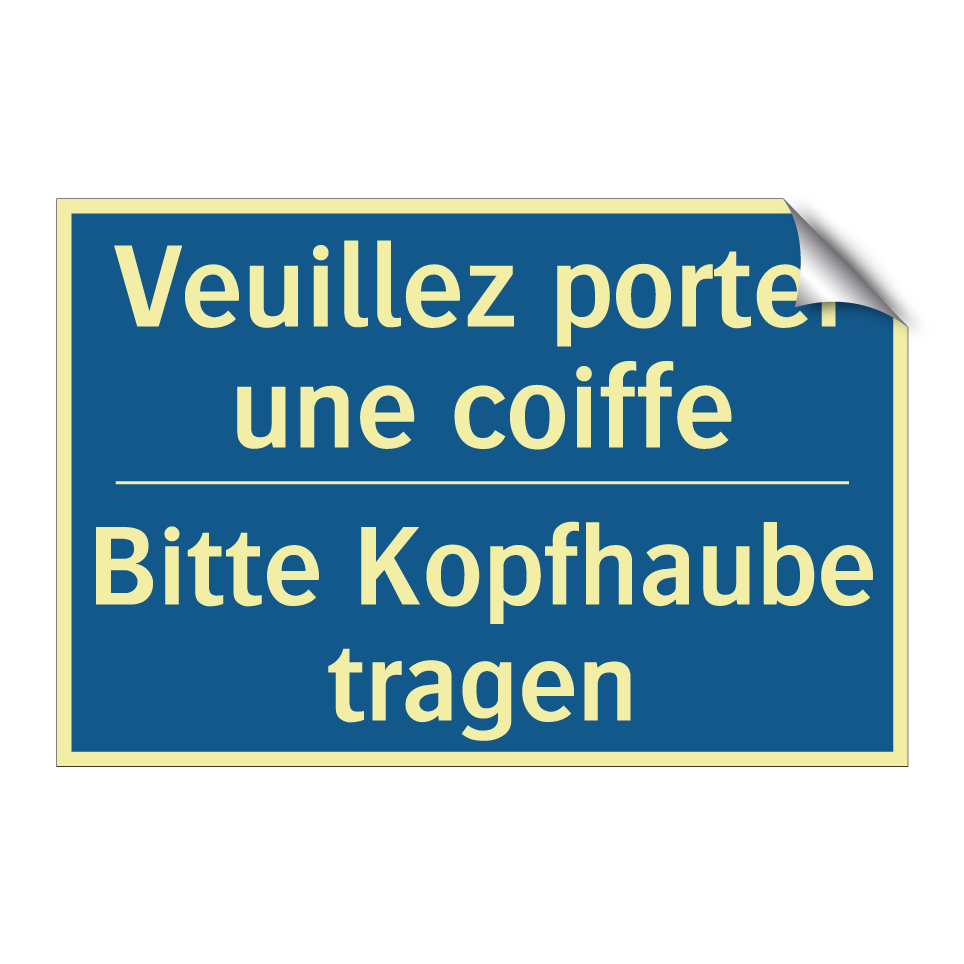 Bitte Kopfhaube tragen - Veuillez porter une coiffe
