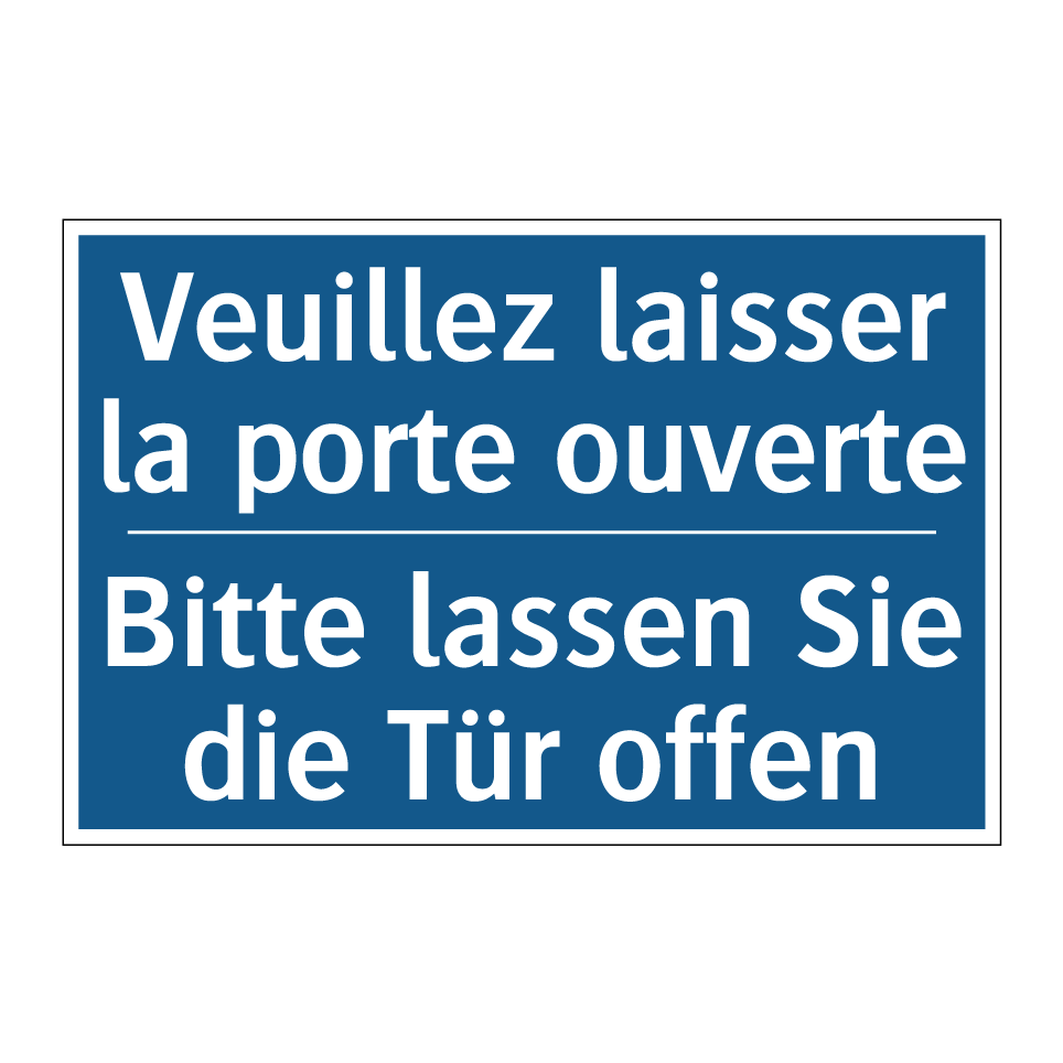 Bitte lassen Sie die Tür offen - Veuillez laisser la porte ouverte /.../