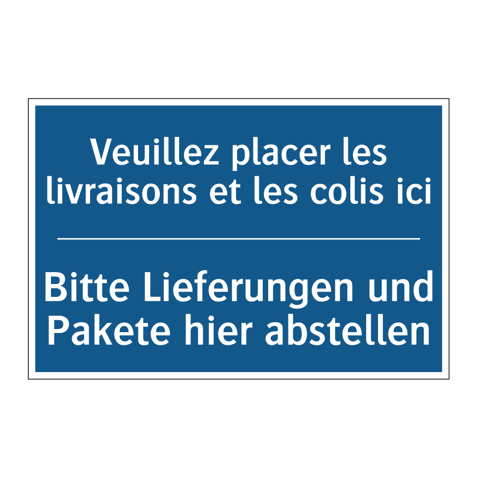 Bitte Lieferungen und Pakete hier  /.../ - Veuillez placer les livraisons  /.../