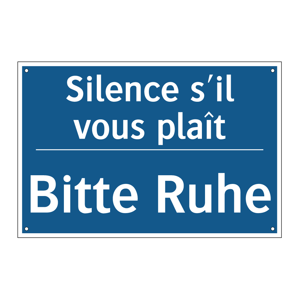 Bitte Ruhe - Silence s'il vous plaît