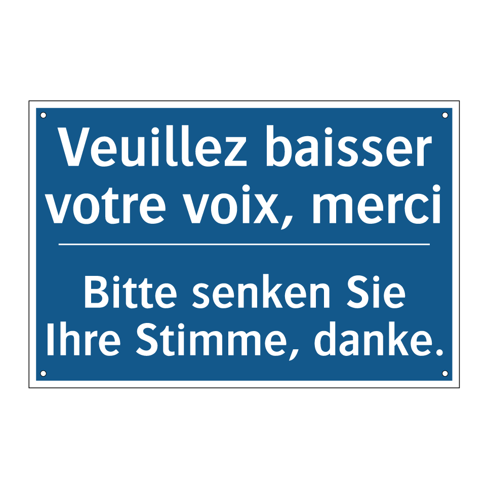 Bitte senken Sie Ihre Stimme,  /.../ - Veuillez baisser votre voix, merci /.../