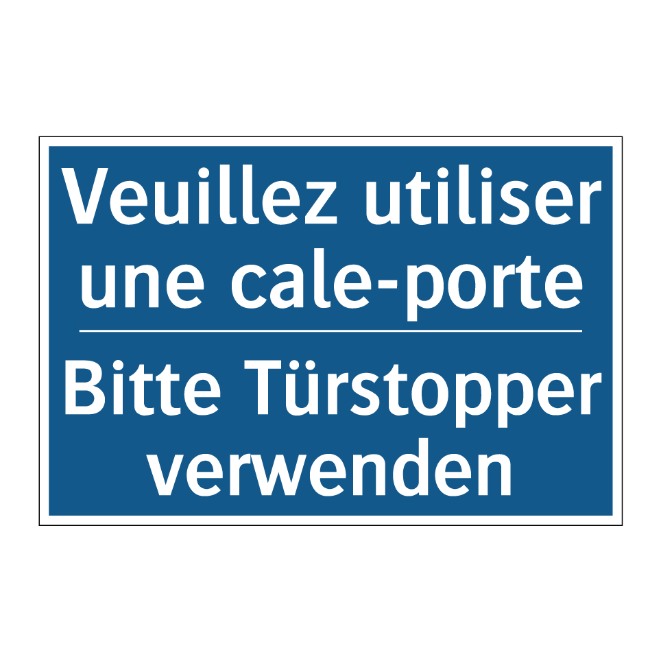 Bitte Türstopper verwenden - Veuillez utiliser une cale-porte /.../