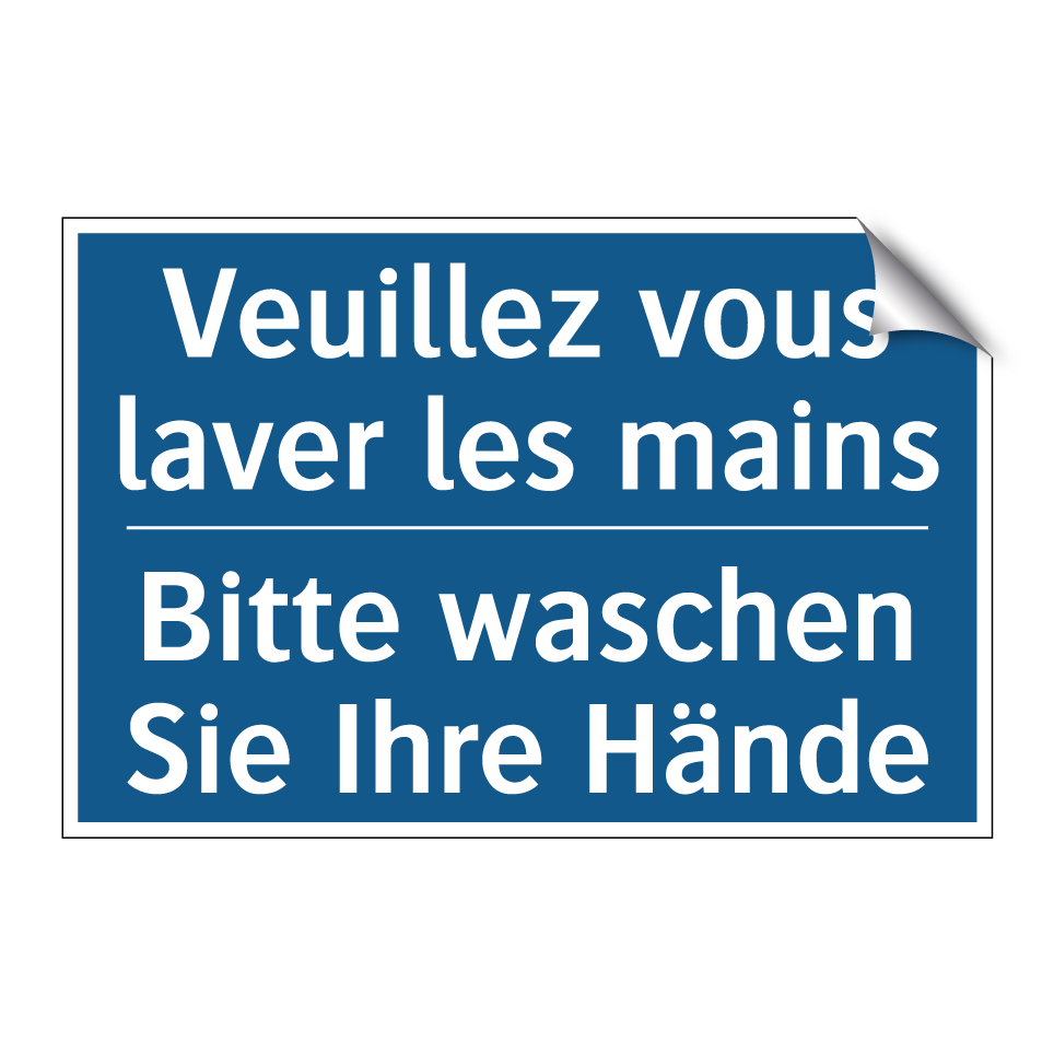 Bitte waschen Sie Ihre Hände - Veuillez vous laver les mains