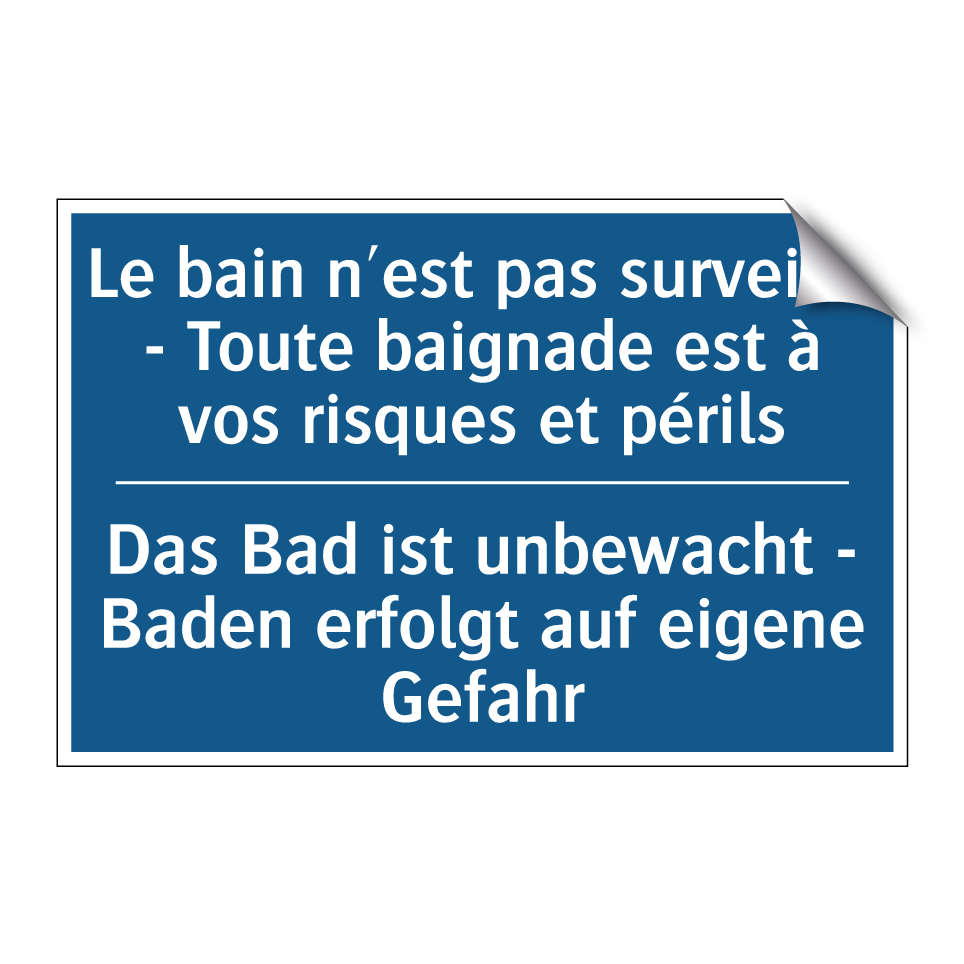 Das Bad ist unbewacht - Baden  /.../ - Le bain n'est pas surveillé -  /.../