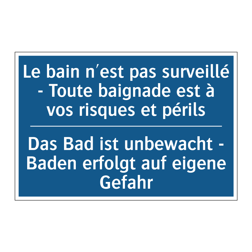 Das Bad ist unbewacht - Baden  /.../ - Le bain n'est pas surveillé -  /.../