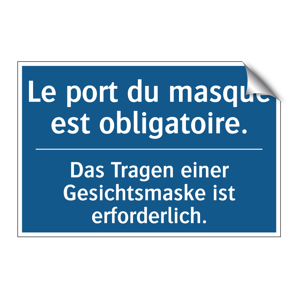 Das Tragen einer Gesichtsmaske  /.../ - Le port du masque est obligatoire. /.../