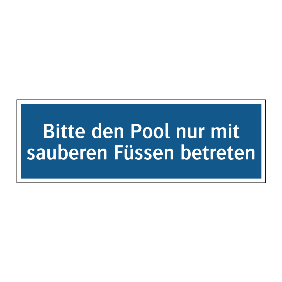 Bitte den Pool nur mit sauberen Füssen betreten