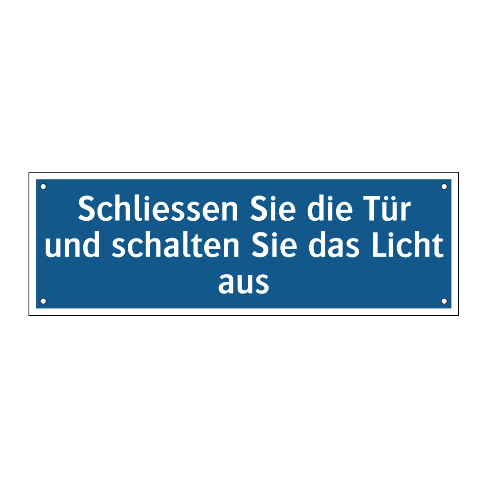 Schliessen Sie die Tür und schalten Sie das Licht aus