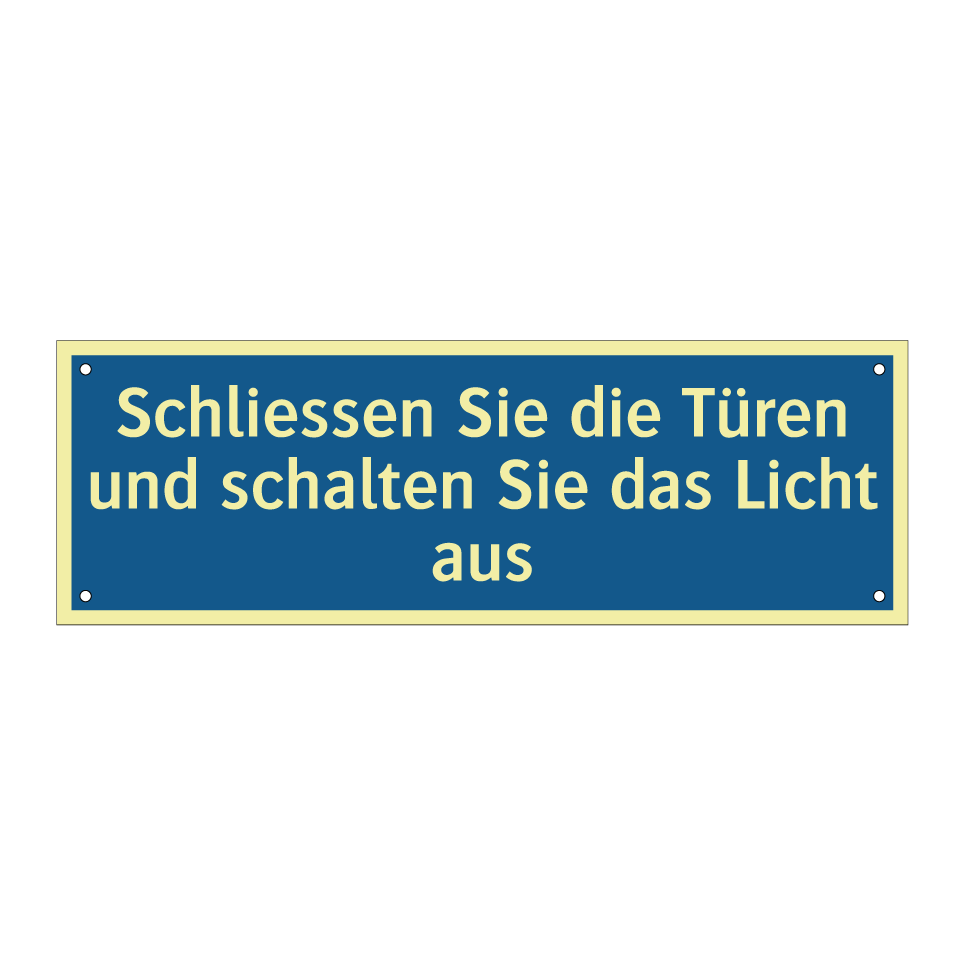 Schliessen Sie die Türen und schalten Sie das Licht aus