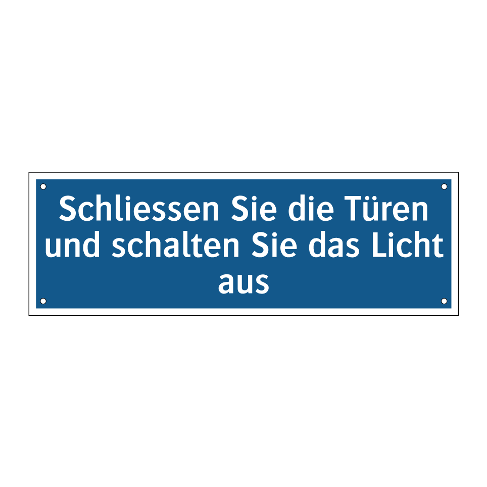 Schliessen Sie die Türen und schalten Sie das Licht aus