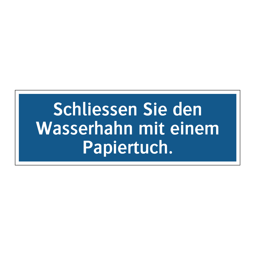 Schliessen Sie den Wasserhahn mit einem Papiertuch.