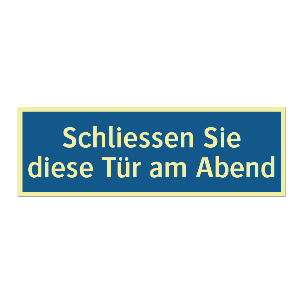 Schliessen Sie diese Tür am Abend