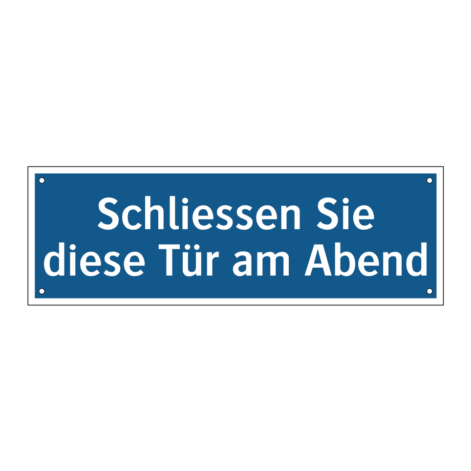 Schliessen Sie diese Tür am Abend