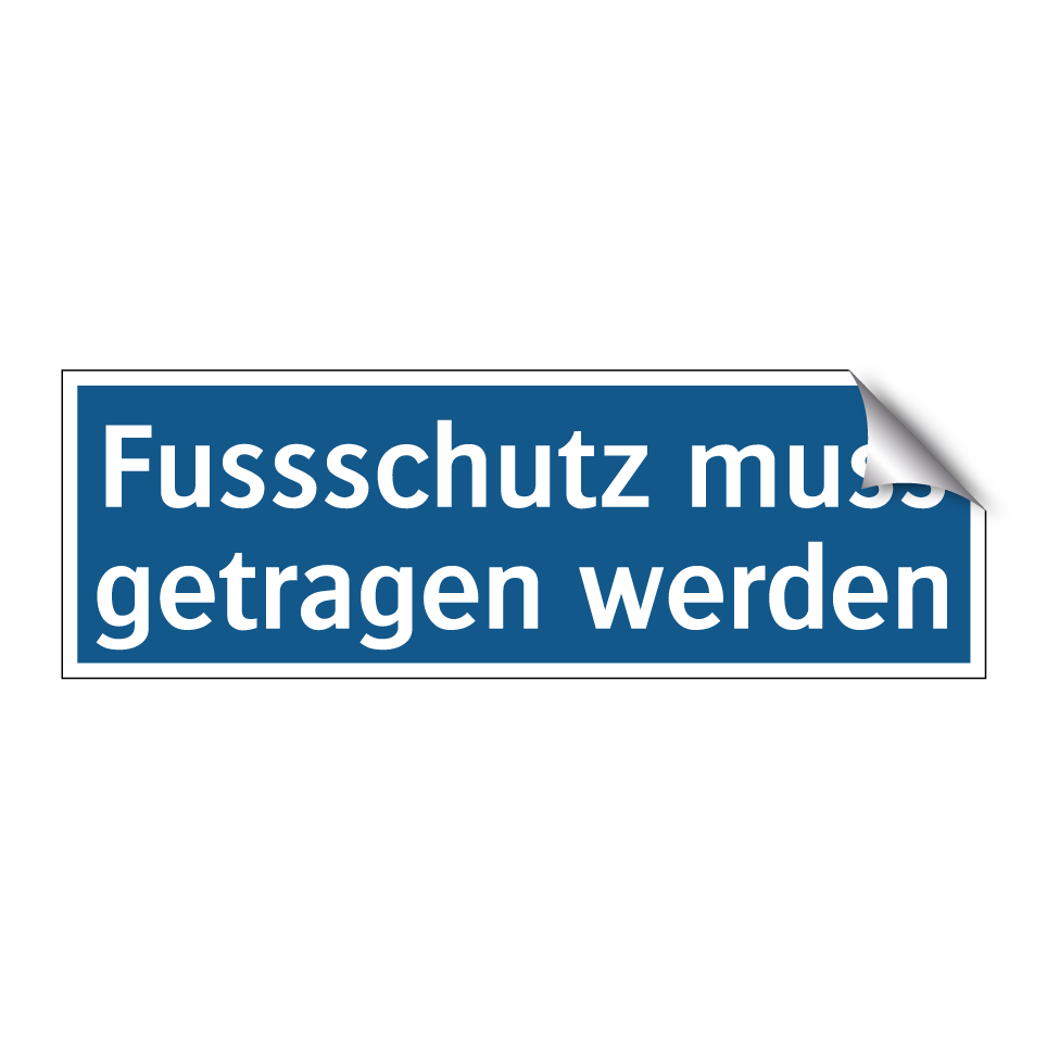 Fussschutz muss getragen werden