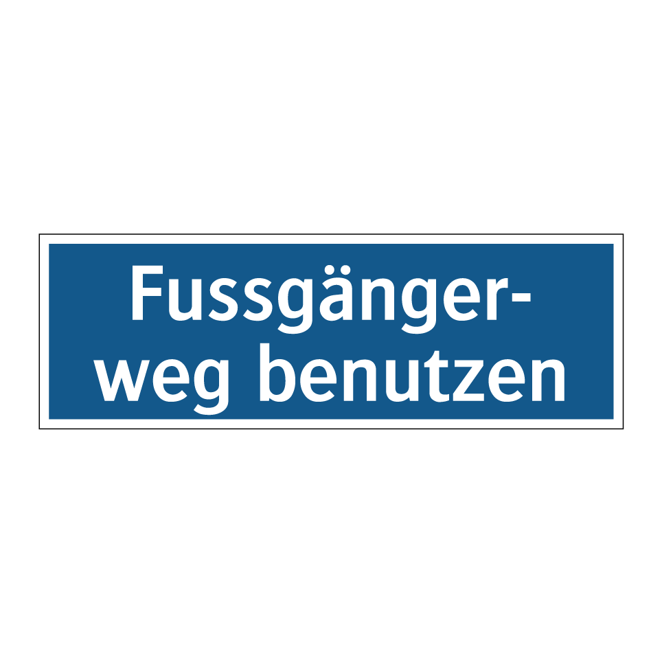 Fussgänger- weg benutzen