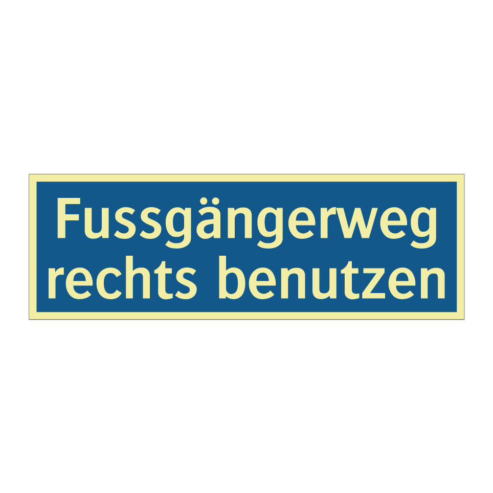 Fussgängerweg rechts benutzen