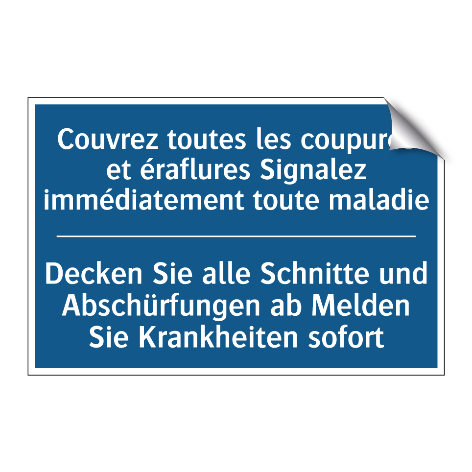 Decken Sie alle Schnitte und Abschürfungen  /.../ - Couvrez toutes les coupures et  /.../